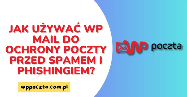 Jak używać WP Mail do ochrony poczty przed spamem i phishingiem?